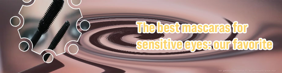 Best over the counter mascara for sensitive eyes