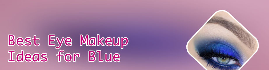 Blue eye makeup look