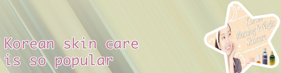 Korean skincare routine morning and night